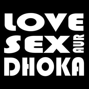 Love Sex Aur Dhoka T-Shirt – Bold, Edgy, and Unapologetically You!