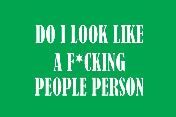 Do I Look Like A F*cking Ppl Person - Image 2